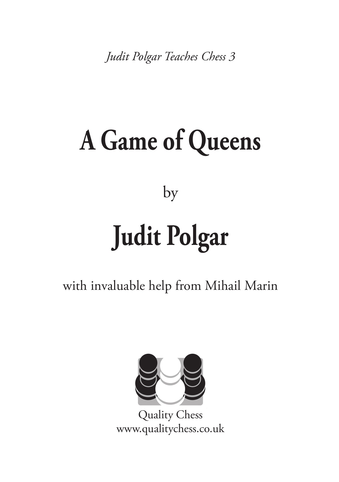 A Game of Queens - Judit Polgar Teaches Chess 3 (twarda okładka) - A Game of Queens - Judit Polgar Teaches Chess 3 (twarda okładka)