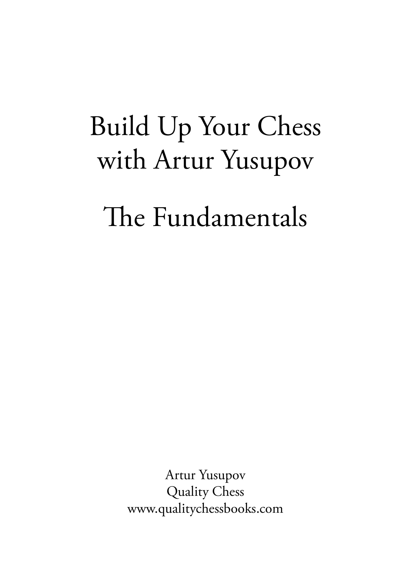 Build up your Chess 1 by Artur Yusupov (twarda okładka) - Build up your Chess 1 by Artur Yusupov (twarda okładka)
