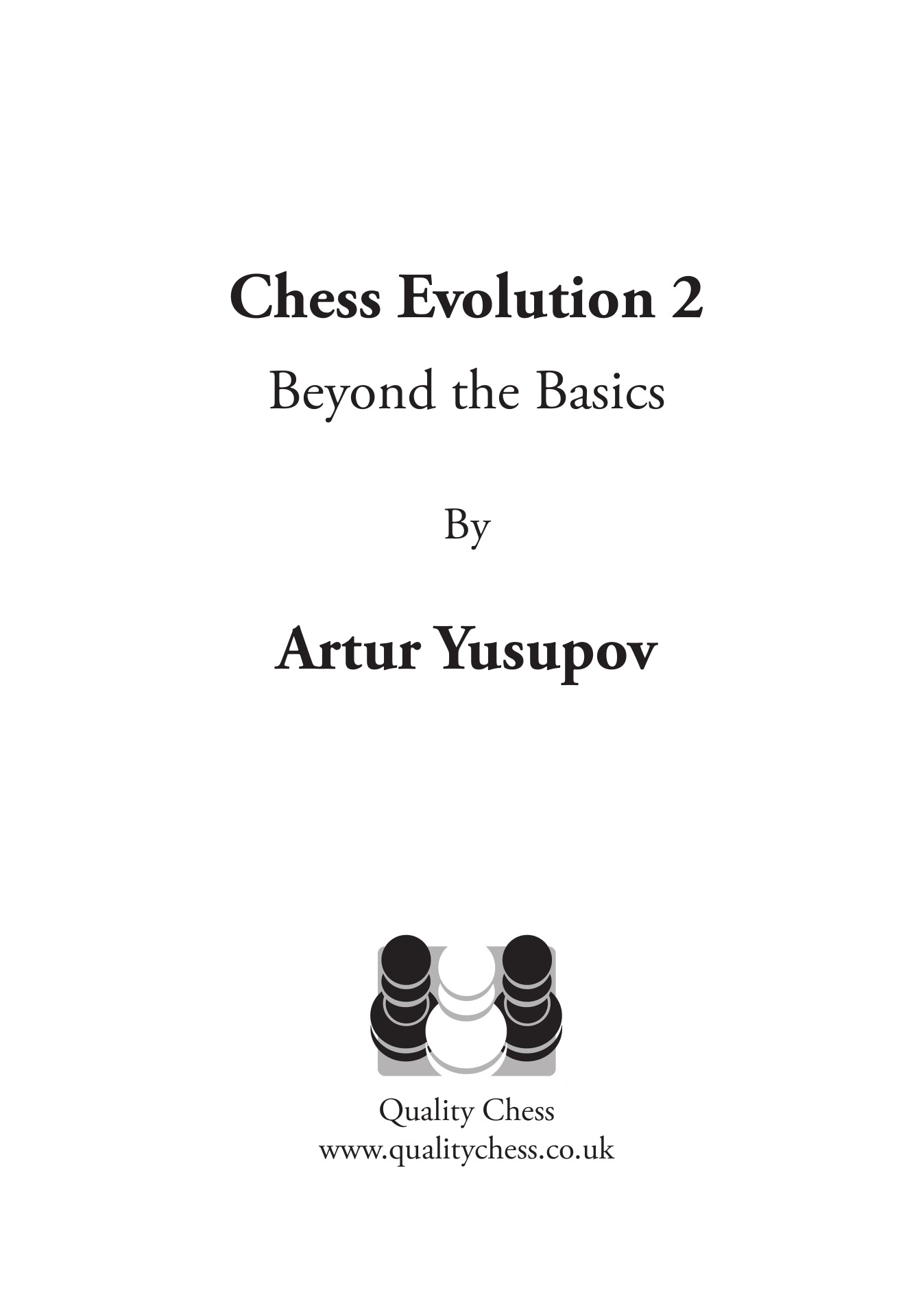 Chess Evolution 2 by Artur Yusupov (miękka okładka) - Chess Evolution 2 by Artur Yusupov (miękka okładka)