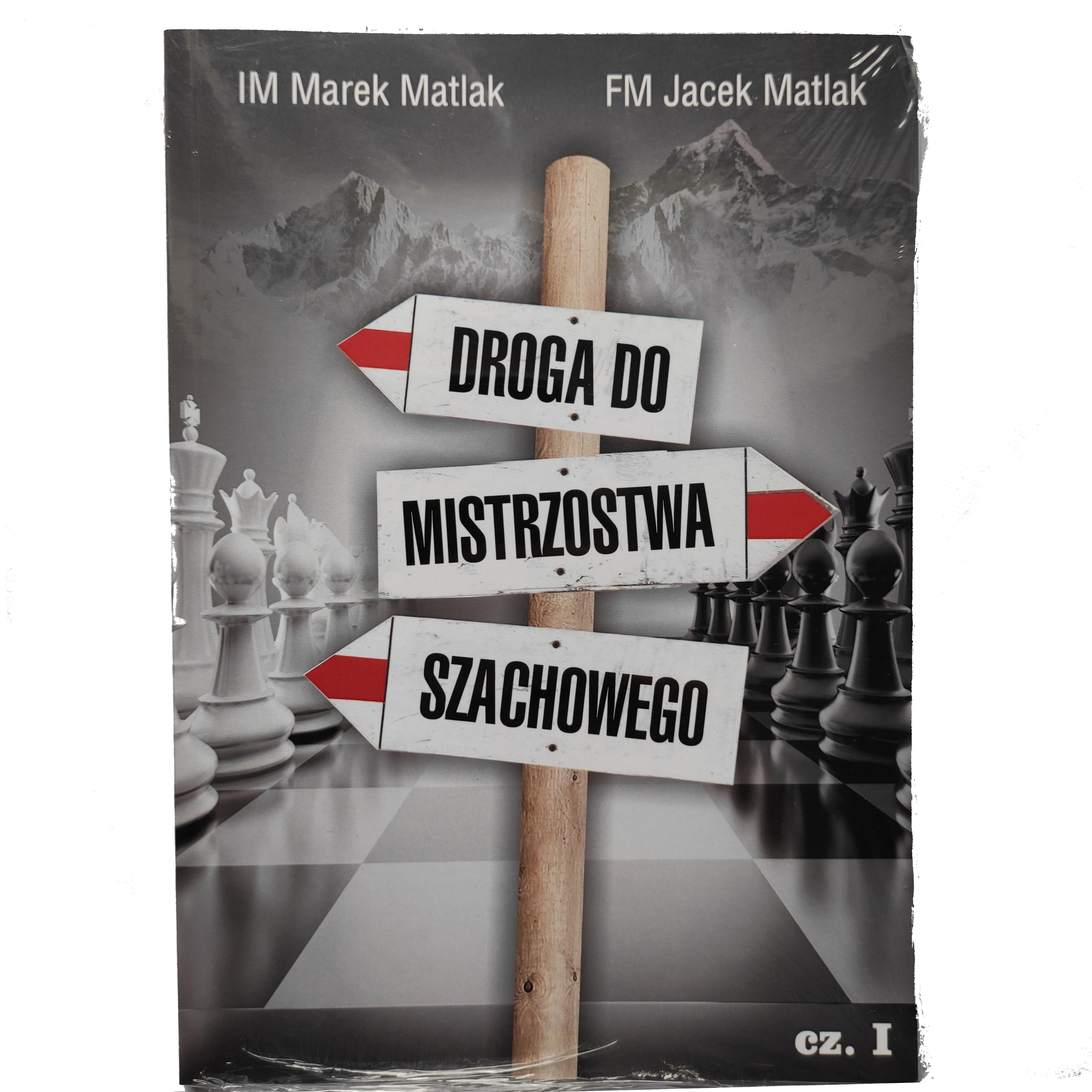 The road to chess championship part 1 - M. Matlak, J. Matlak - The road to chess championship part 1 - M. Matlak, J. Matlak