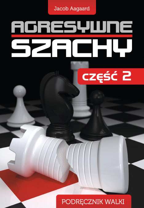Ajedrez agresivo 2 - Jacob Aagaard - Ajedrez agresivo 2 - Jacob Aagaard