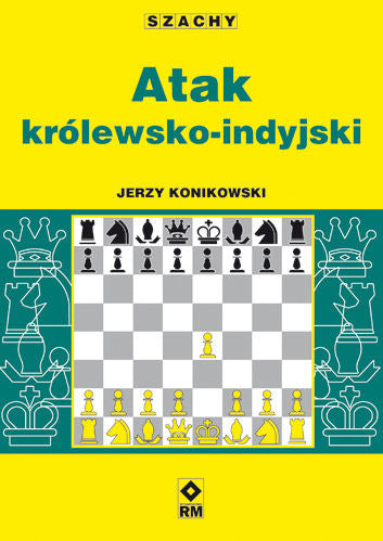 Atak królewsko-indyjski - Jerzy Konikowski - Atak królewsko-indyjski - Jerzy Konikowski