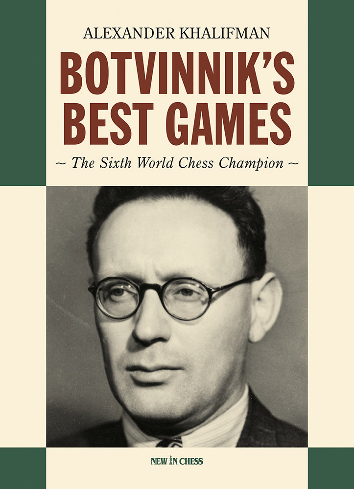 Botvinnik's Best Games by Alexander Khalifman (softcover) - Botvinnik's Best Games by Alexander Khalifman (softcover)