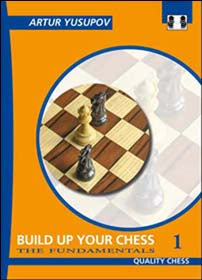 Build up your Chess 1 by Artur Yusupov (twarda okładka) - Build up your Chess 1 by Artur Yusupov (twarda okładka)