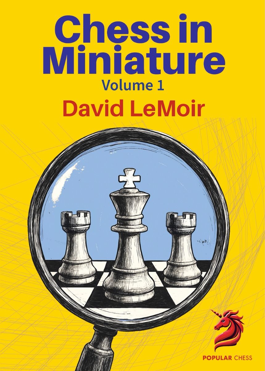 Chess in Miniature - Volume 1 by David LeMoir (miękka okładka) - Chess in Miniature - Volume 1 by David LeMoir (miękka okładka)