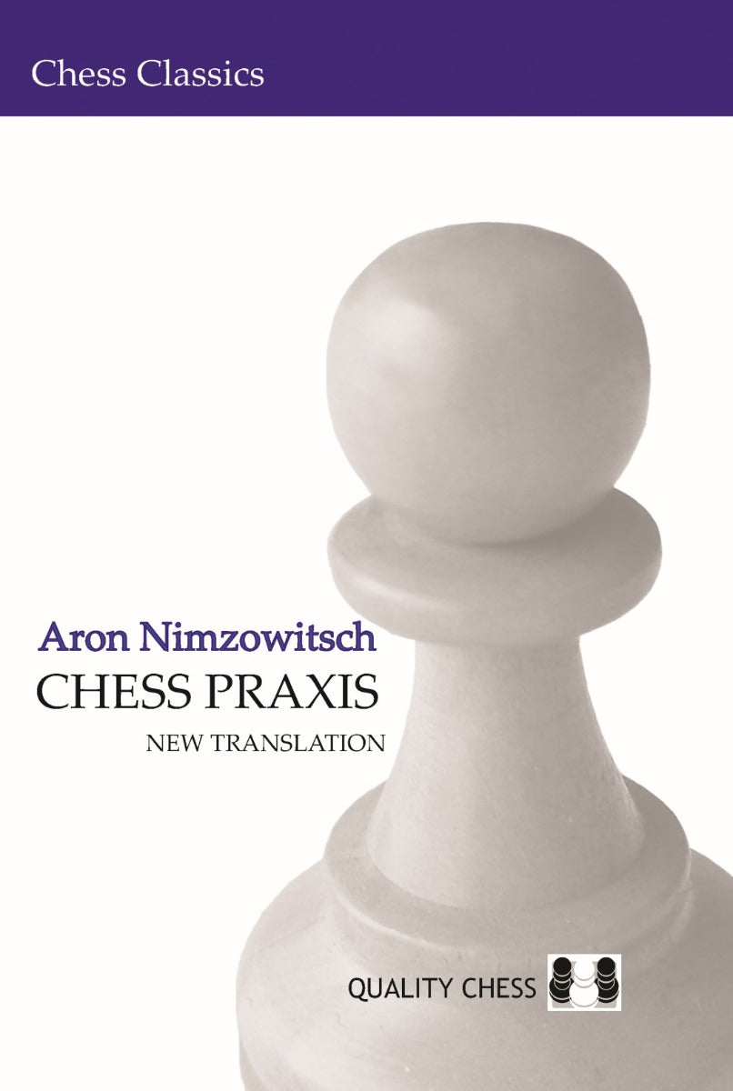 Chess Praxis by Aron Nimzowitsch (miękka okładka) - Chess Praxis by Aron Nimzowitsch (miękka okładka)