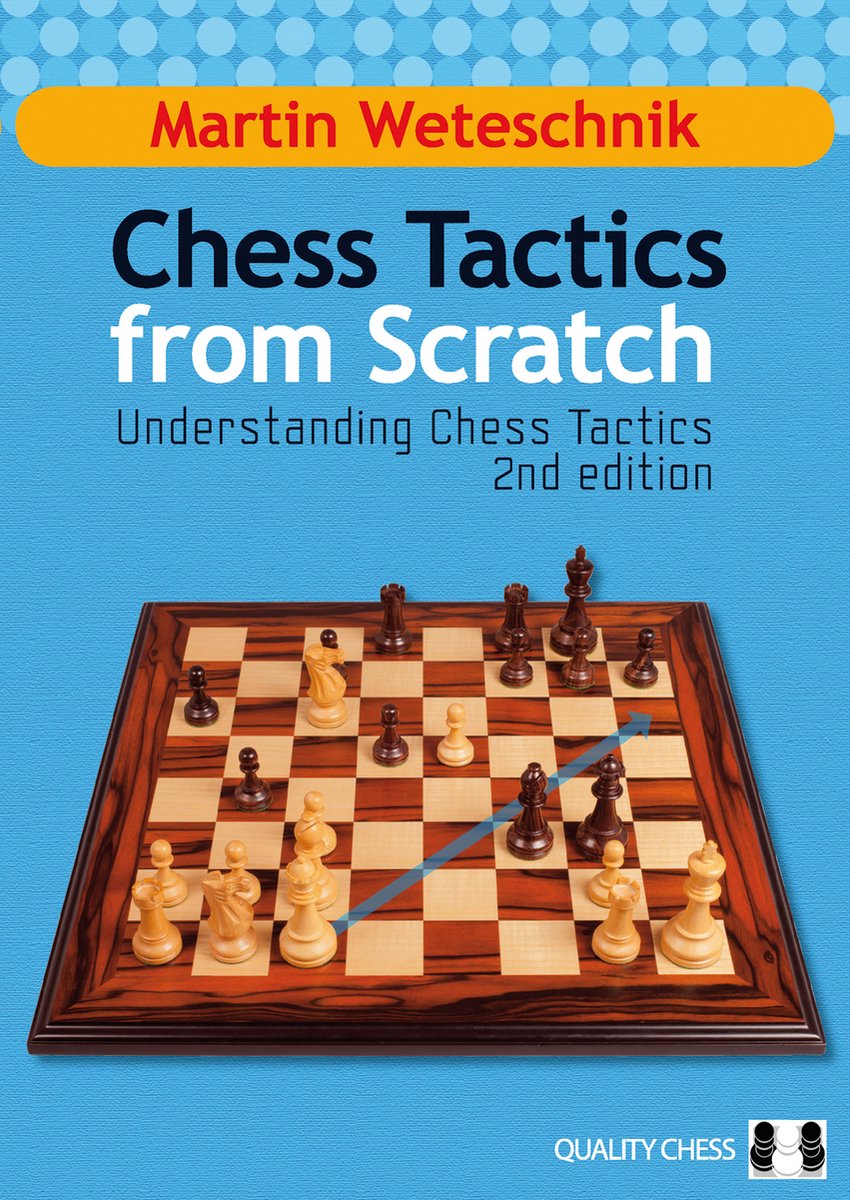 Chess Tactics from Scratch - UCT 2nd Edition by Martin Weteschnik (miękka okładka) - Chess Tactics from Scratch - UCT 2nd Edition by Martin Weteschnik (miękka okładka)