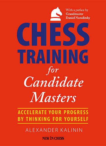 Chess Training for Candidate Masters - Chess Training for Candidate Masters