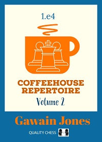 Coffeehouse Repertoire 1.e4 Volume 2 by Gawain Jones (twarda okładka) - Coffeehouse Repertoire 1.e4 Volume 2 by Gawain Jones (twarda okładka)