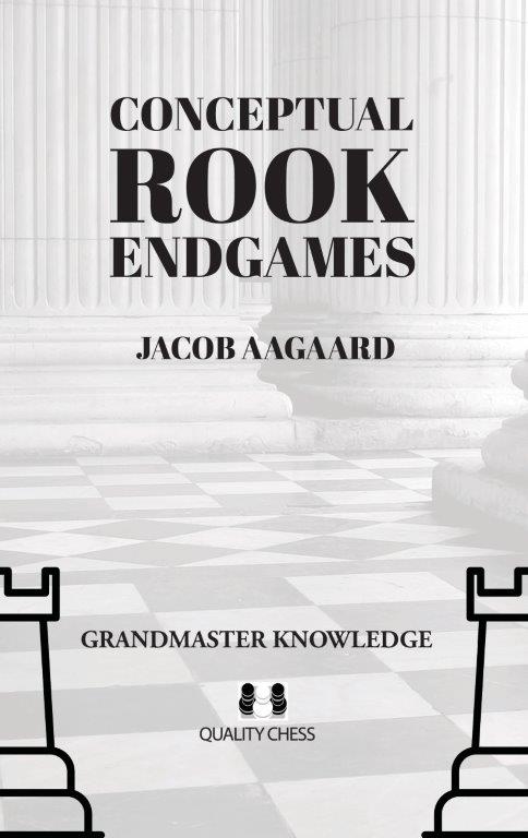 Conceptual Rook Endgames by Jacob Aagaard (softcover) - Conceptual Rook Endgames by Jacob Aagaard (softcover)