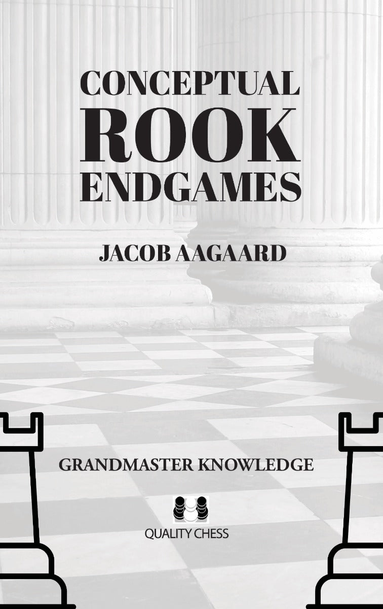 Conceptual Rook Endgames by Jacob Aagaard (hardcover) - Conceptual Rook Endgames by Jacob Aagaard (hardcover)