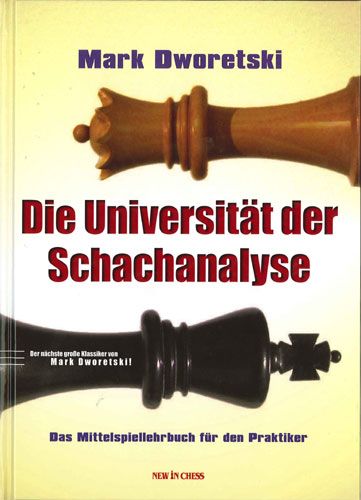 Die Universitat der Schachanalyse - Die Universitat der Schachanalyse