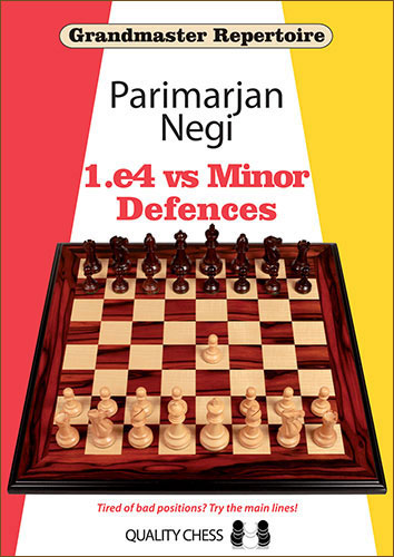 Grandmaster Repertoire - 1.e4 vs Minor Defences by Parimarjan Negi (twarda okładka) - Grandmaster Repertoire - 1.e4 vs Minor Defences by Parimarjan Negi (twarda okładka)