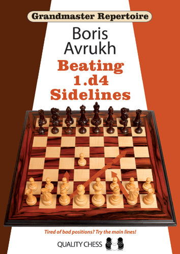 Grandmaster Repertoire 11 - Beating 1.d4 Sidelines by Boris Avrukh (miękka okładka) - Grandmaster Repertoire 11 - Beating 1.d4 Sidelines by Boris Avrukh (miękka okładka)
