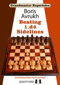 Grandmaster Repertoire 11 - Beating 1.d4 Sidelines by Boris Avrukh (twarda okładka) - Grandmaster Repertoire 11 - Beating 1.d4 Sidelines by Boris Avrukh (twarda okładka)