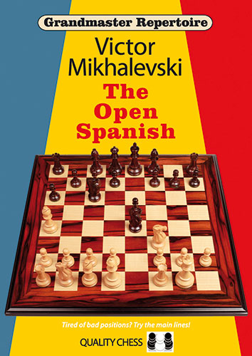 Grandmaster Repertoire 13 - The Open Spanish, de Victor Mikhalevski (broché) - Grandmaster Repertoire 13 - The Open Spanish, de Victor Mikhalevski (broché)