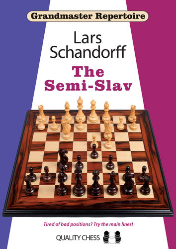 Grandmaster Repertoire 20 - The Semi-Slav by Lars Schandorff (miękka okładka) - Grandmaster Repertoire 20 - The Semi-Slav by Lars Schandorff (miękka okładka)