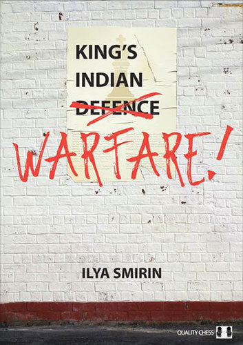 King's Indian Warfare by Ilya Smirin - King's Indian Warfare by Ilya Smirin