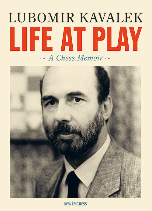 Life at Play- A chess Memoir - Life at Play- A chess Memoir