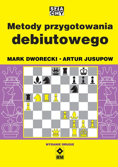 Metody przygotowania debiutowego (wyd. 2) - Mark Dworecki, Artur Jusupow - Metody przygotowania debiutowego (wyd. 2) - Mark Dworecki, Artur Jusupow