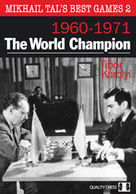 Las mejores partidas de Mikhail Tal 2: El campeón del mundo, de Tibor Karolyi - Las mejores partidas de Mikhail Tal 2: El campeón del mundo, de Tibor Karolyi