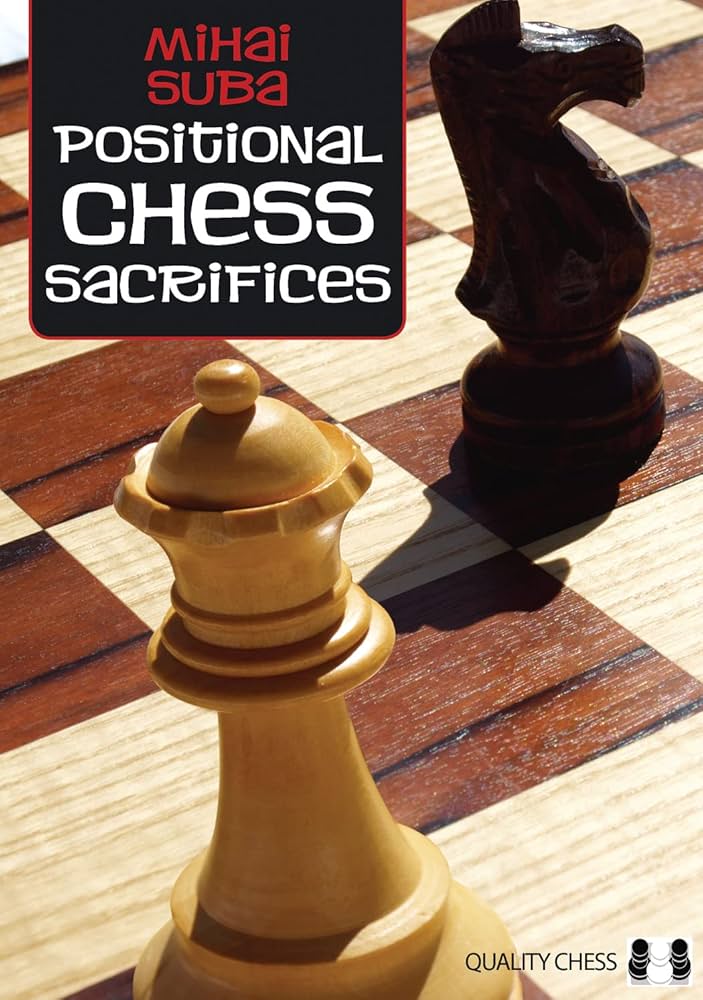 Positional Chess Sacrifices by Mihai Suba (miękka okładka) - Positional Chess Sacrifices by Mihai Suba (miękka okładka)