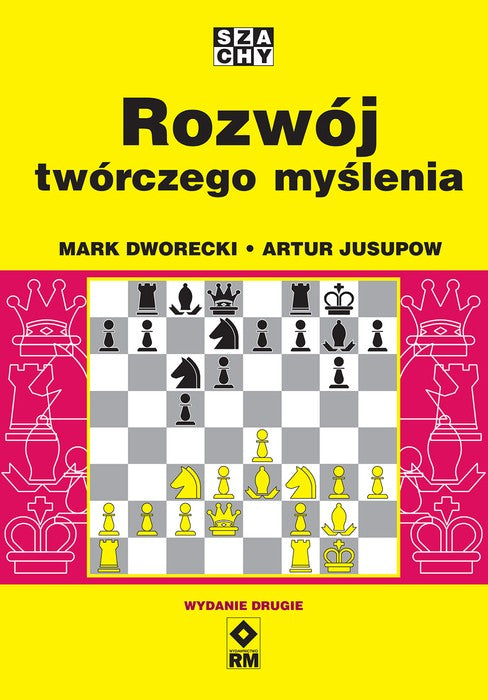 Rozwój twórczego myślenia (wyd. 2) - Mark Dworecki, Artur Jusupow - Rozwój twórczego myślenia (wyd. 2) - Mark Dworecki, Artur Jusupow
