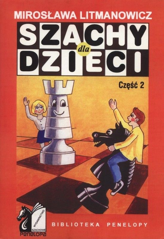 Szachy dla dzieci. Część 2 - Mirosława Litmanowicz - Szachy dla dzieci. Część 2 - Mirosława Litmanowicz