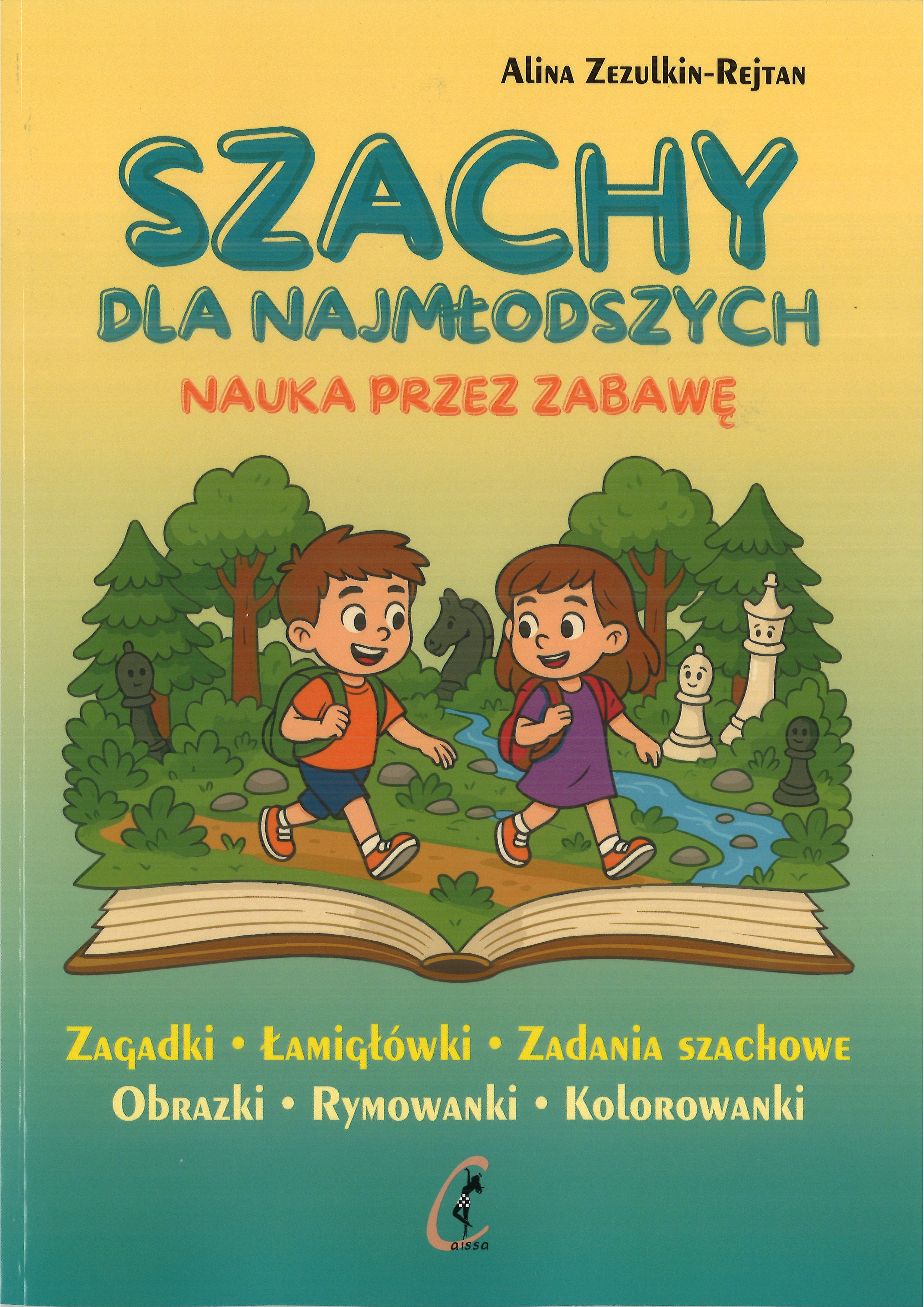 Szachy dla najmłodszych. Nauka przez zabawę. Zagadki, łamigłówki, zadania szachowe - Szachy dla najmłodszych. Nauka przez zabawę. Zagadki, łamigłówki, zadania szachowe