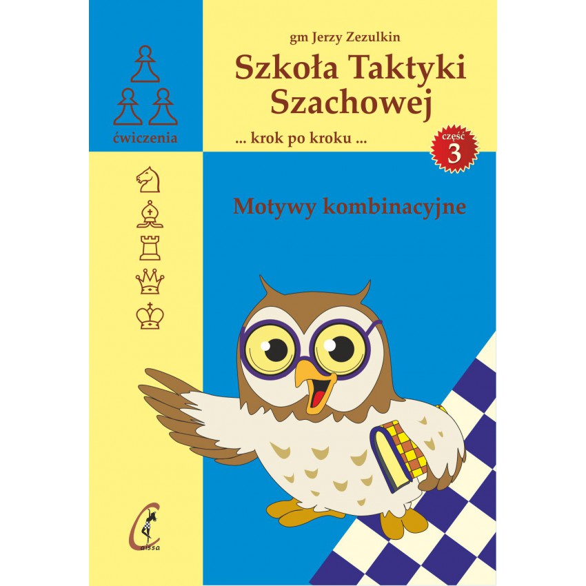 Szkoła Taktyki Szachowej część 3 - Szkoła Taktyki Szachowej część 3