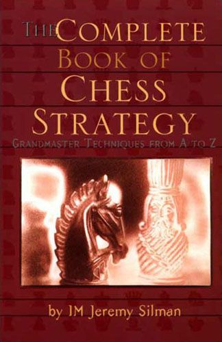 The Complete Book of Chess Strategy - The Complete Book of Chess Strategy