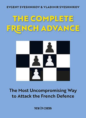 El avance francés completo: la forma más contundente de atacar la defensa francesa - El avance francés completo: la forma más contundente de atacar la defensa francesa