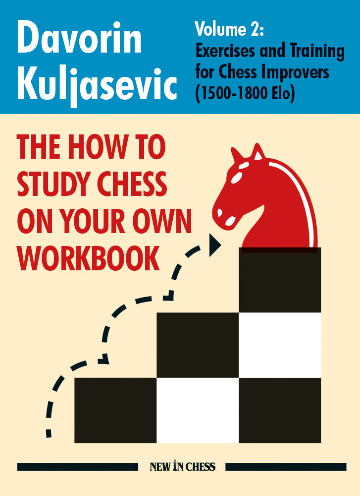 The how to study chess on your own workbook Vol2 - The how to study chess on your own workbook Vol2