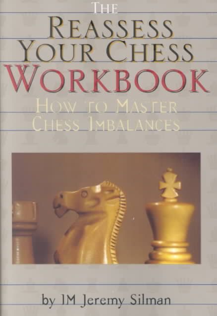 Reassess your Chess: Workbook - Reassess your Chess: Workbook
