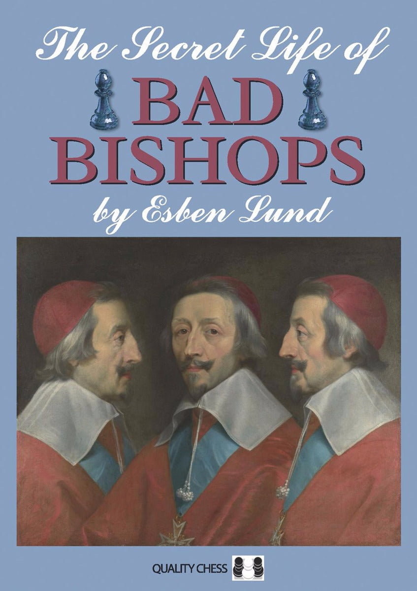 The Secret Life of Bad Bishops by Esben Lund (miękka okładka) - The Secret Life of Bad Bishops by Esben Lund (miękka okładka)