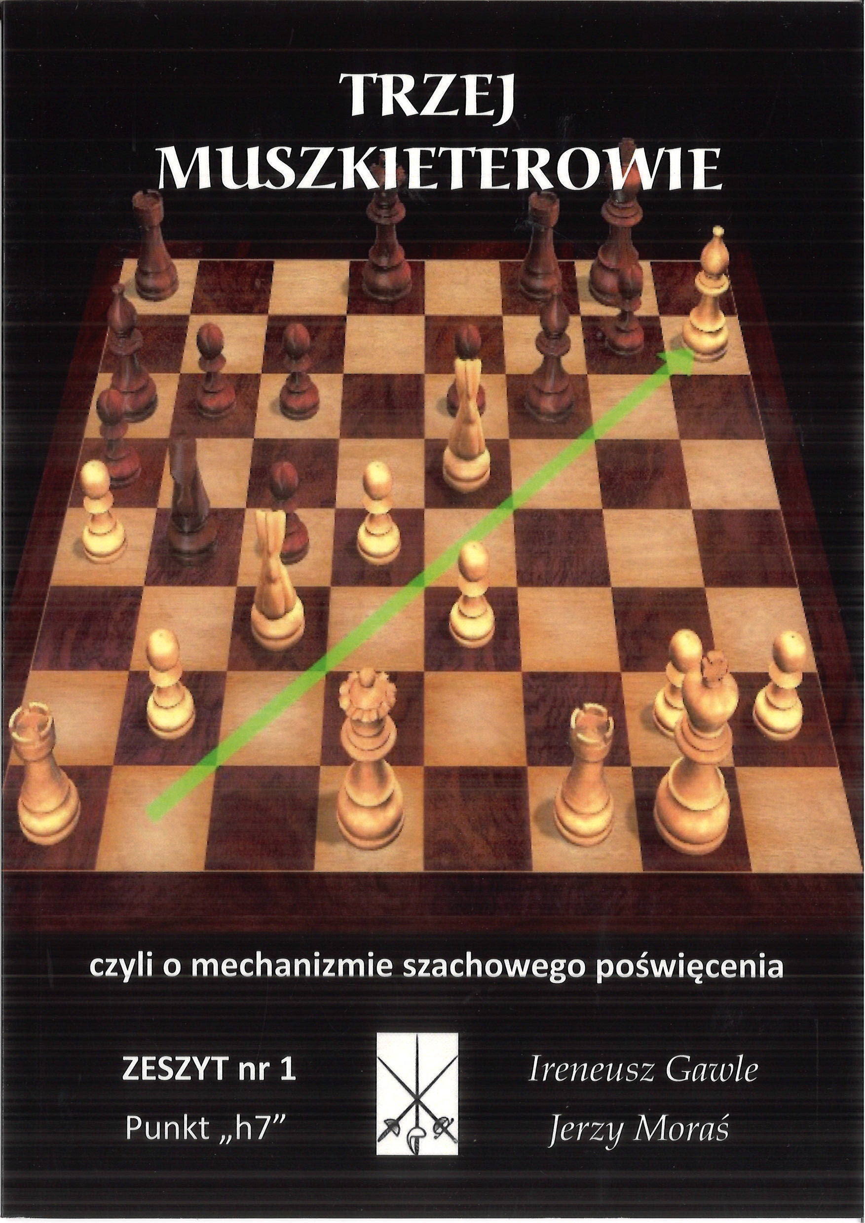 Trzej Muszkieterowie zeszyt nr 1 "Punkt h7" - I. Gawle, J. Moraś - Trzej Muszkieterowie zeszyt nr 1 "Punkt h7" - I. Gawle, J. Moraś