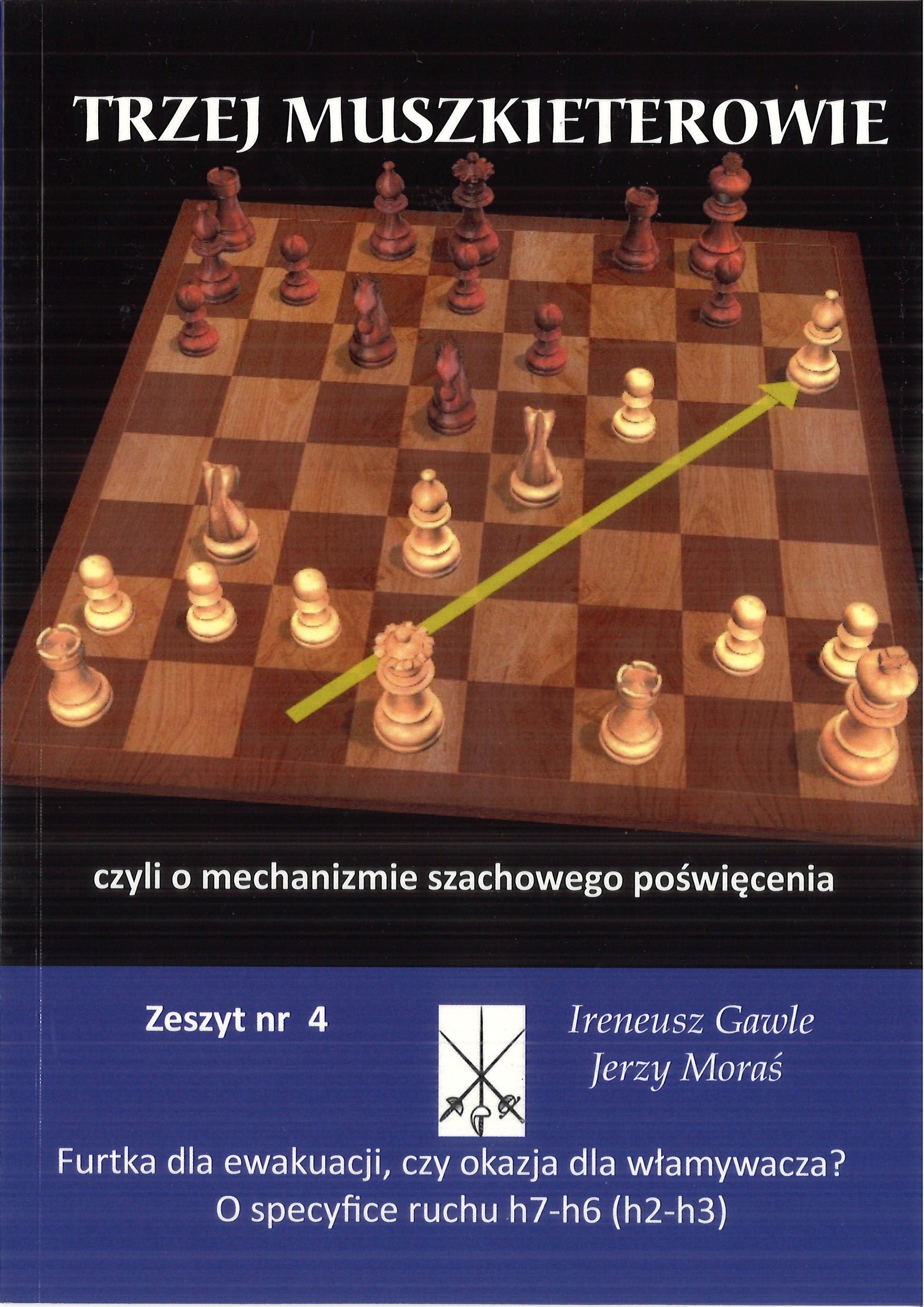 Los tres mosqueteros, cuaderno n.º 4 «Sobre las particularidades del movimiento h7-h6 (h2-h3)» - I. Gawle, J. Moraś - Los tres mosqueteros, cuaderno n.º 4 «Sobre las particularidades del movimiento h7-h6 (h2-h3)» - I. Gawle, J. Moraś
