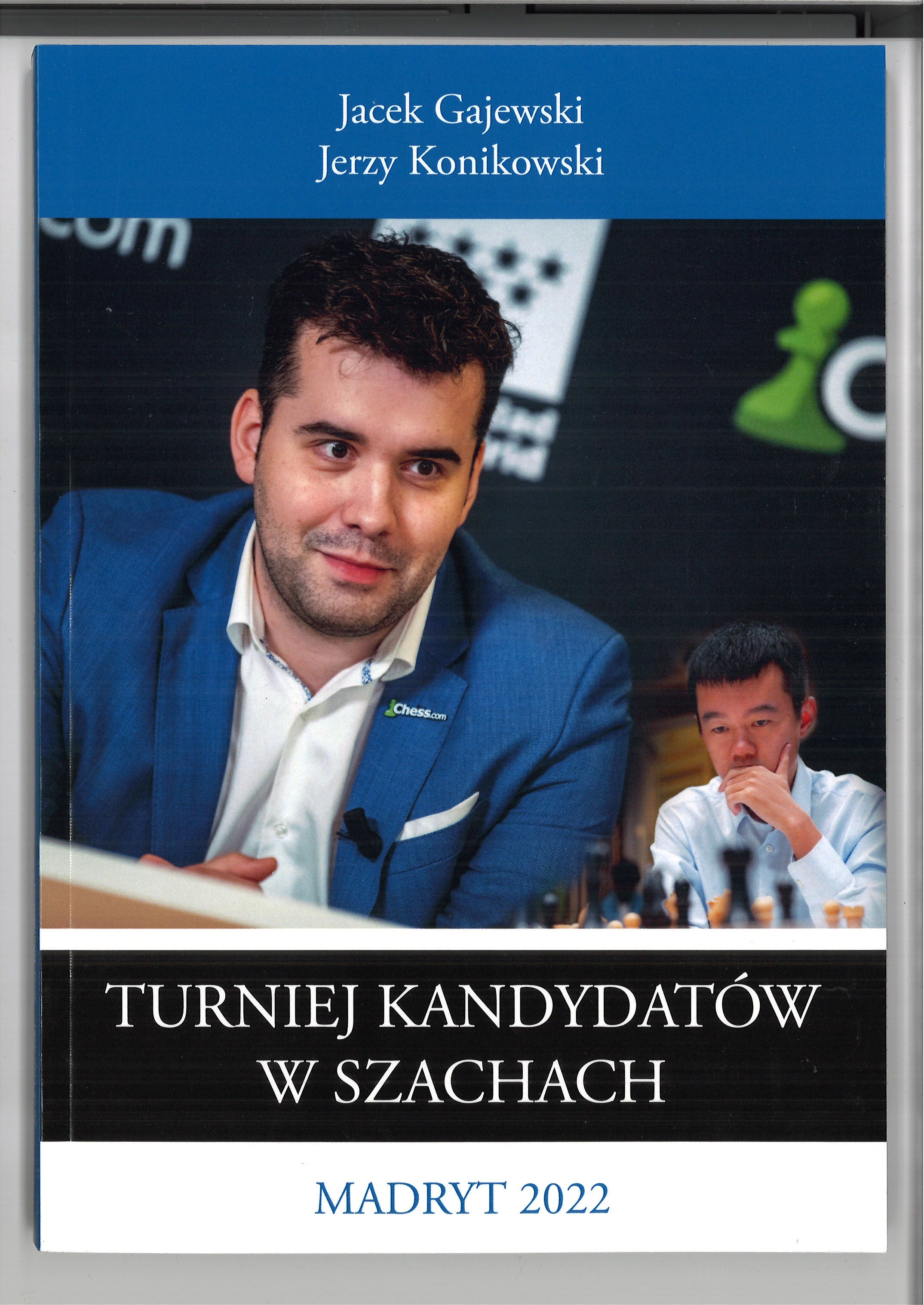 Turniej Kandydatów w Szachach (Madryt 2022) - J. Gajewski, J. Konikowski - Turniej Kandydatów w Szachach (Madryt 2022) - J. Gajewski, J. Konikowski