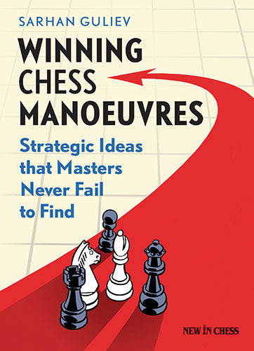 Maniobras ganadoras en el ajedrez: ideas estratégicas que los maestros nunca dejan de descubrir - Maniobras ganadoras en el ajedrez: ideas estratégicas que los maestros nunca dejan de descubrir