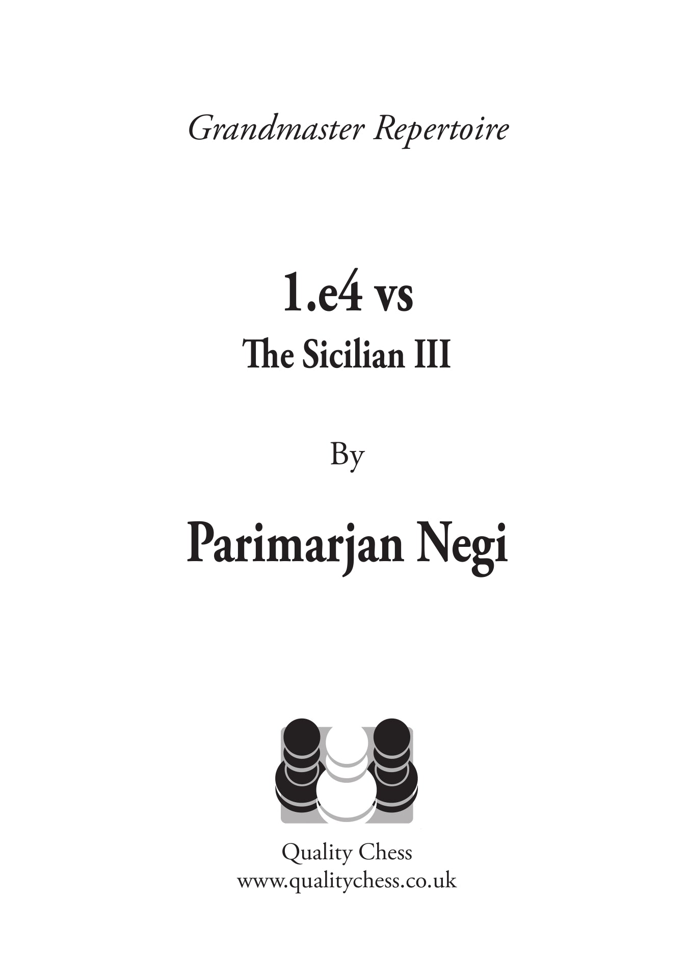 Großmeister-Repertoire - 1.e4 gegen Sizilianisch III von Parimarjan Negi (Softcover) - Großmeister-Repertoire - 1.e4 gegen Sizilianisch III von Parimarjan Negi (Softcover)