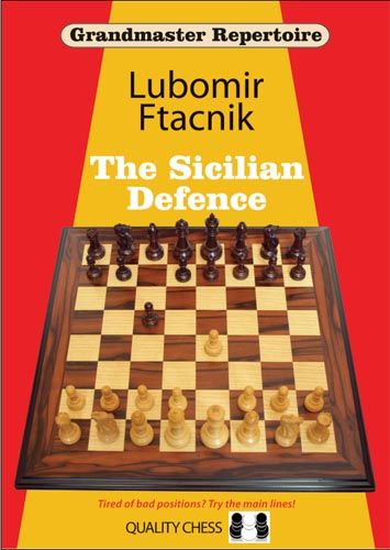 Grandmaster Repertoire 6 - The Sicilian Defence par Lubomir Ftacnik - 4b46abc72c72d7a52adea7ae85649b9d