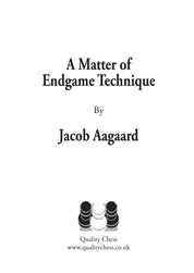 A Matter of Endgame Technique by Jacob Aagaard (relié)