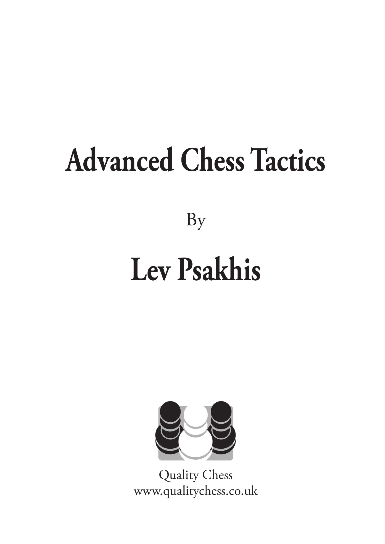 Advanced Chess Tactics 2nd edition by Lev Psakhis (twarda okładka) - Advanced Chess Tactics 2nd edition by Lev Psakhis (twarda okładka)