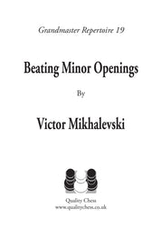 Grandmaster Repertoire 19 - Beating Minor Openings by Victor Mikhalevski