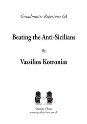 Grandmaster Repertoire 6A - Beating the Anti-Sicilians by Vassilios Kotronias (miękka okładka)