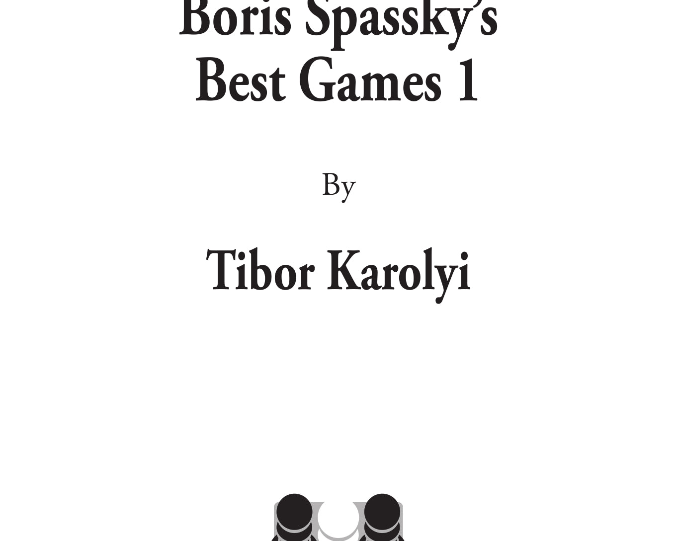 BorisSpasskysBestGames1Excerpt-00001.jpg