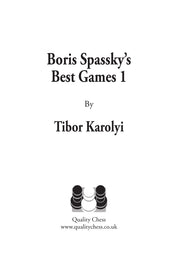 Boris Spassky’s Best Games 1 1948-1968 The Rising Star by Tibor (twarda okładka)
