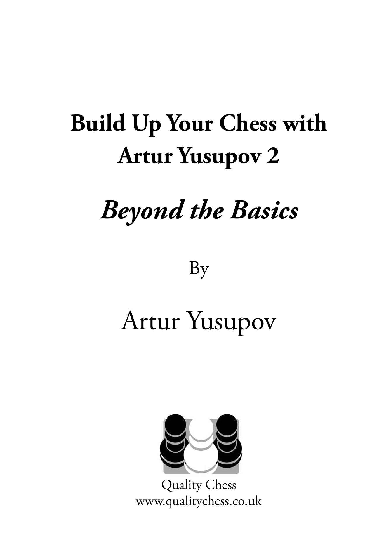 Build up your Chess 2 - Artur Yusupov (tapa blanda) - Build up your Chess 2 - Artur Yusupov (tapa blanda)