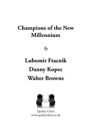 Champions of the New Millennium - Ftacnik, Kopec and Browne (miękka okładka)