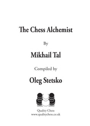 The Chess Alchemist by Mikhail Tal and Oleg Stetsko (hardcover)
